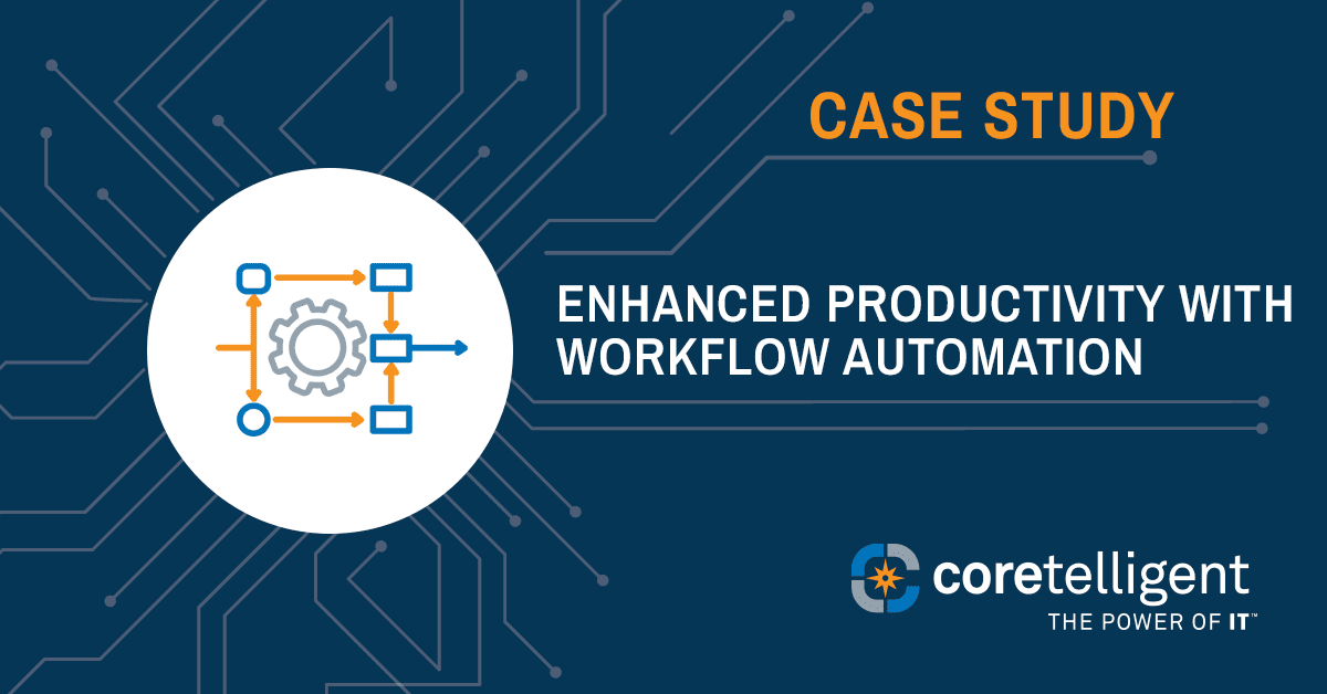 Coretelligent Workflow Automation Case Study