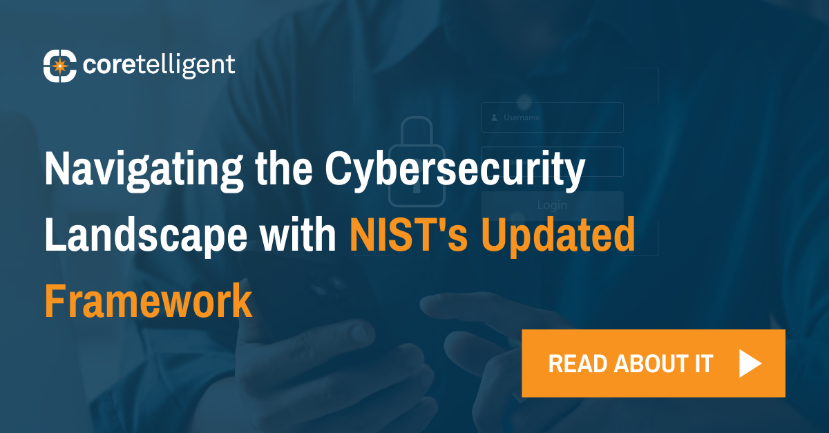 Navigating the Cybersecurity Landscape with NIST's Updated Framework